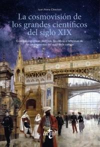 LA COSMOVISIÓN DE LOS GRANDES CIENTÍFICOS DEL SIGLO XIX.  9788430982080