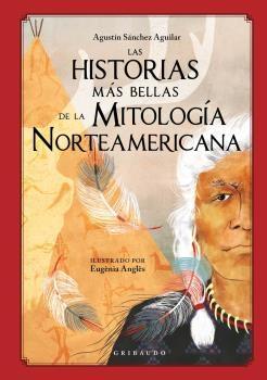 HISTORIAS MÁS BELLAS DE LA MITOLOGÍA NORTEAMERICANA, LAS.  9788417127930