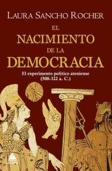 El nacimiento de la democracia. 9788418217333 El nacimiento de la democracia. 9788418217333