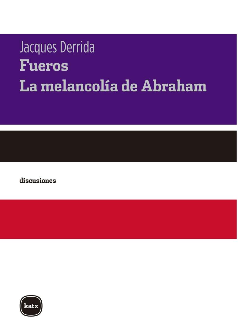 Fueros. Seguido de La melancolía de Abraham.  9788415917496