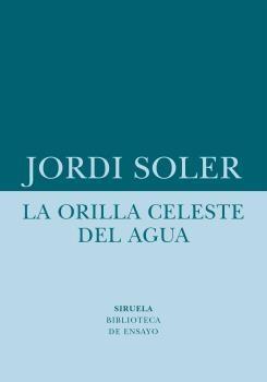 LA ORILLA CELESTE DEL AGUA