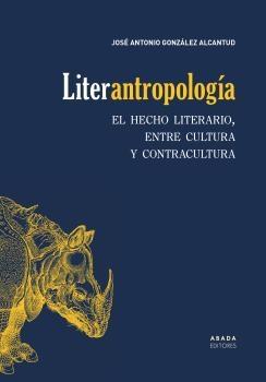Literantropología "El hecho literario, entre cultura y contracultura"