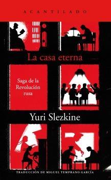 La casa eterna "Saga de la Revolución Rusa"