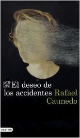 EL DESEO DE LOS ACCIDENTES.  9788423359653