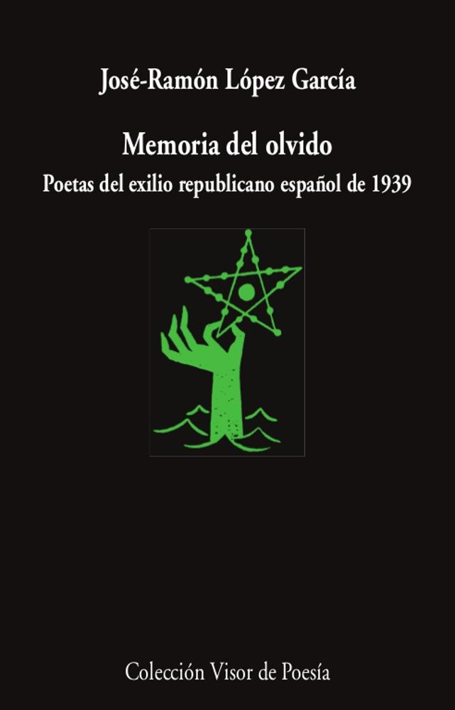 Memoria del olvido "Poetas del exilio republicano español"