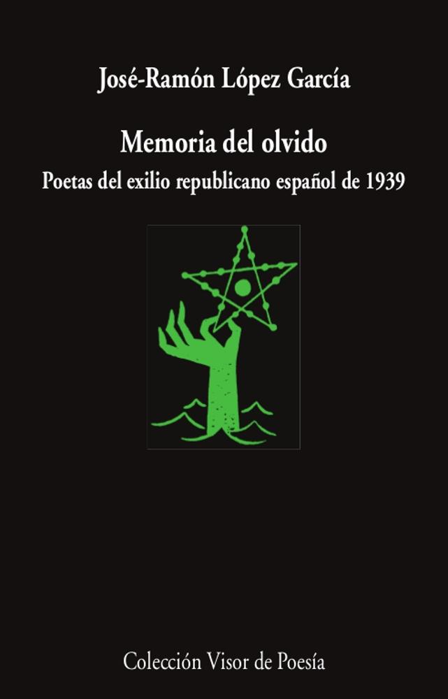 Memoria del olvido "Poetas del exilio republicano español".  9788498954203