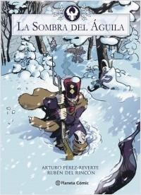 LA SOMBRA DEL ÁGUILA (NOVELA GRÁFICA).  9788413410937