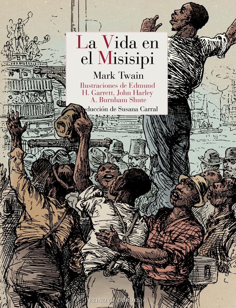 LA VIDA EN EL MISISIPI "Life on the Mississippi".  9788418141454