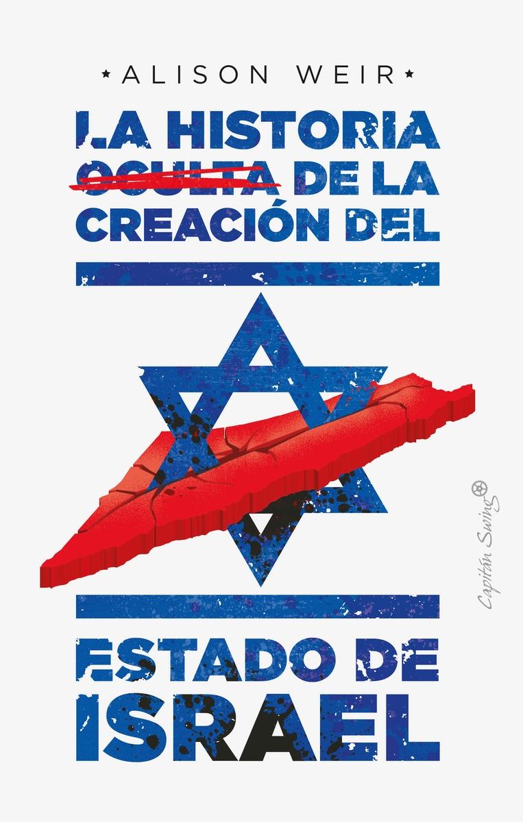 La historia oculta de la creación del Estado de Israel.  9788412351484