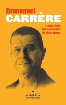 EMMMANUEL CARRÈRE "EL ADVERSARIO, UNA NOVELA RUSA, DE VIDAS AJENAS".  9788433959577