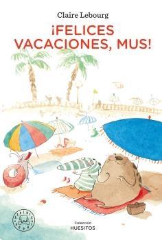 ¡Felices vacaciones, Mus!.  9788418187896