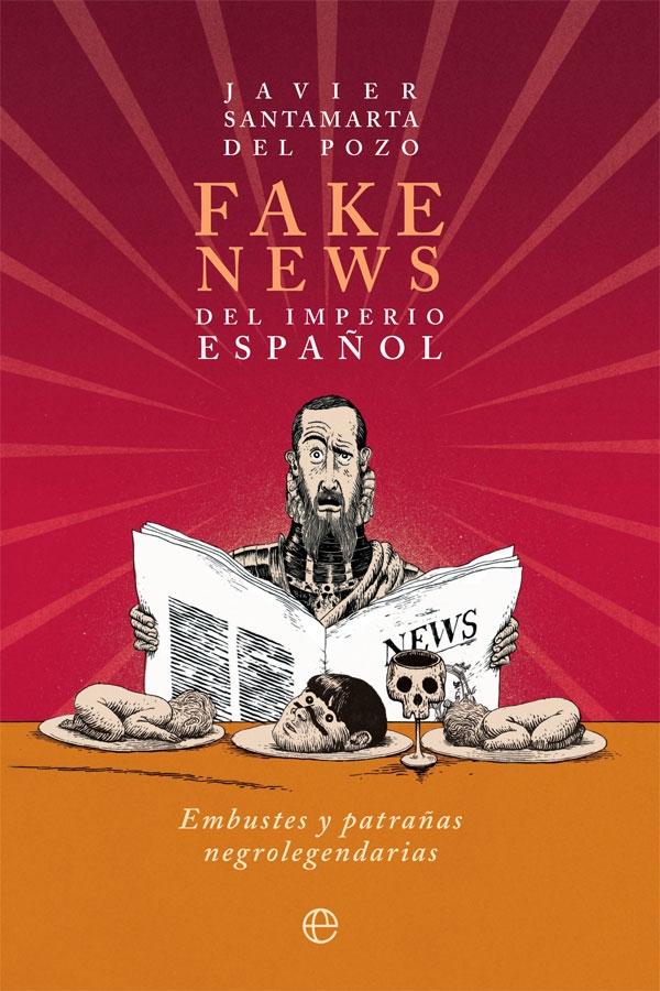 FAKE NEWS DEL IMPERIO ESPAÑOL.  9788413841229