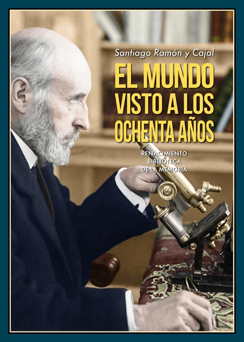 El mundo visto a los ochenta años "Impresiones de un arteriosclerótico"