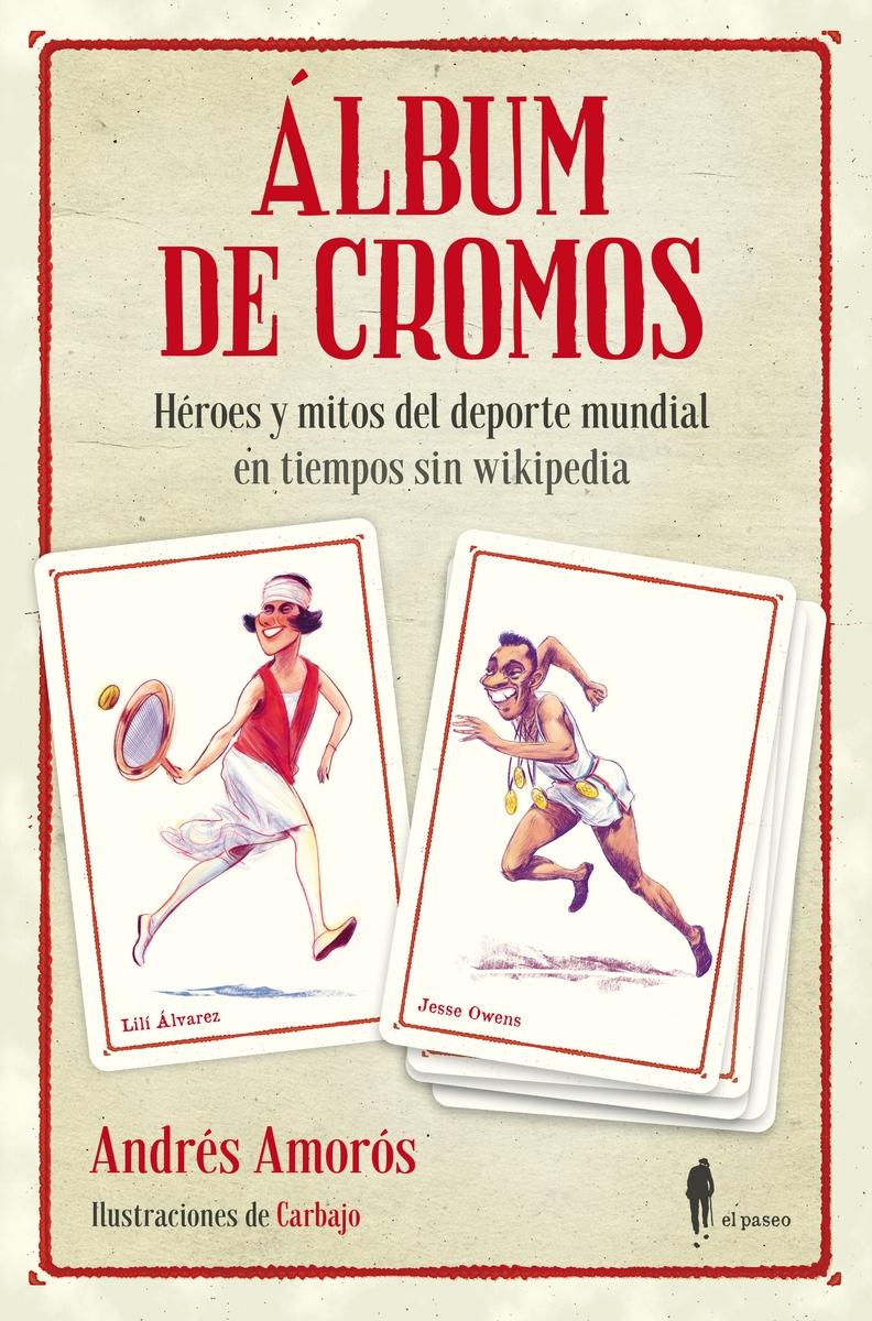 Album de cromos "Héroes y mitos del deporte mundial en tiempos sin wikipedia"