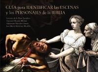 GUÍA PARA IDENTIFICAR LAS ESCENAS Y LOS PERSONAJES DE LA BIBLIA