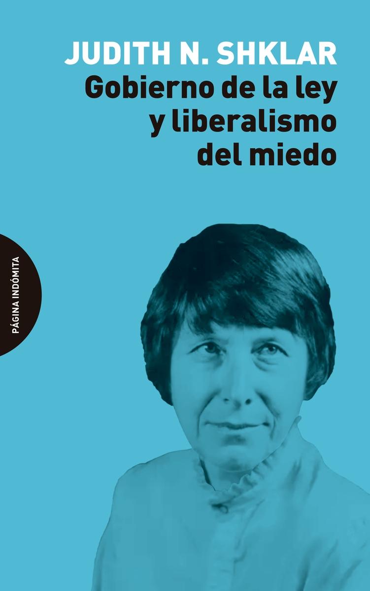 Gobierno de la ley y liberalismo del miedo.  9788412240481