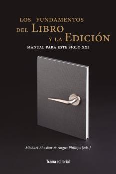 Los fundamentos del libro y la edición "Manual para este siglo XXI".  9788412389647