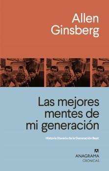 MEJORES MENTES DE MI GENERACIÓN, LAS "HISTORIA LITERARIA DE LA GENERACIÓN BEAT"