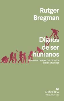 DIGNOS DE SER HUMANOS "UNA NUEVA PERSPECTIVA HISTÓRICA DE LA HUMANIDAD".  9788433964731