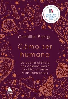 Cómo ser humano "Lo que la ciencia nos enseña sobre la vida, el amor y las relaciones".  9788418217425