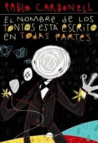 El nombre de los tontos está escrito en todas partes.  9788418945045