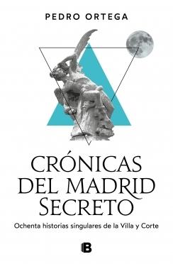 CRÓNICAS DEL MADRID SECRETO.  9788466670333