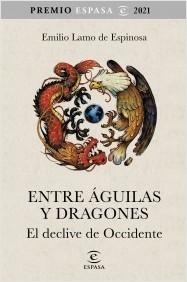 Entre águilas y dragones "El declinar de Occidente".  9788467063783