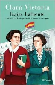 Clara Victoria "La crónica del debate que cambió la historia de las mujeres".  9788408249184