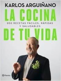 La cocina de tu vida "950 recetas fáciles, rápidas y saludables".  9788408249191