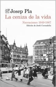 La ceniza de la vida "Narraciones (1949-1967)"