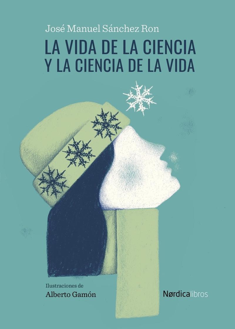 La vida de la ciencia y la ciencia de la vida.  9788418451881