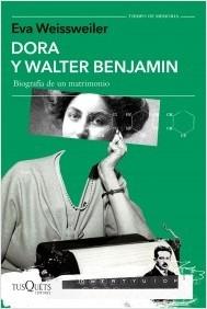 Dora y Walter Benjamin "Biografía de un matrimonio".  9788411070416