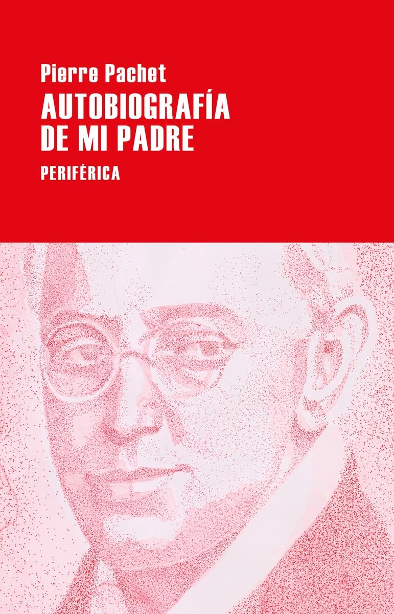 Autobiografía de mi padre.  9788418838163