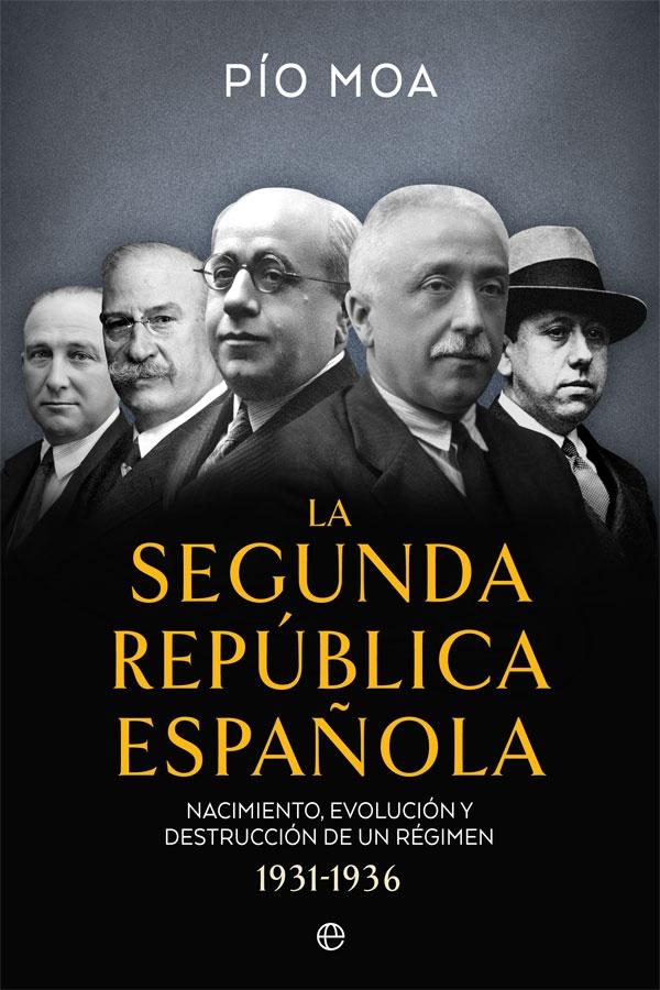 LA SEGUNDA REPUBLICA ESPAÑOLA.  9788491649397