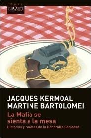 La Mafia se sienta a la mesa "Historias y recetas de la  Honorable Sociedad".  9788411070386