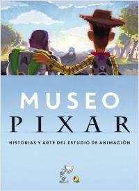 Museo Pixar "Historias y arte del estudio de animación".  9788418939020