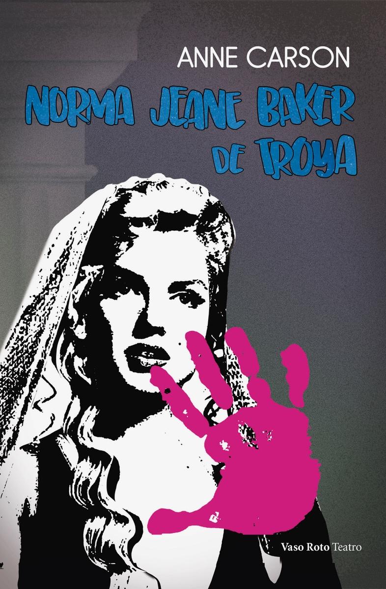 Norma Jeane Baker de Troya.  9788412437461