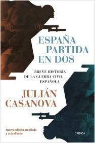 España partida en dos "Breve historia de la guerra civil española".  9788491993704