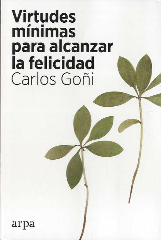 VIRTUDES MINIMAS PARA ALCANZAR LA FELICIDAD.  9788418741135