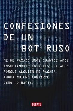 CONFESIONES DE UN BOT RUSO.  9788418619151