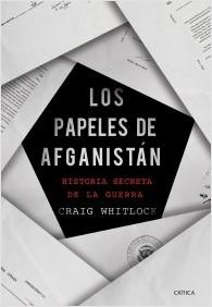 Los papeles de Afganistán "Historia secreta de la guerra".  9788491993728
