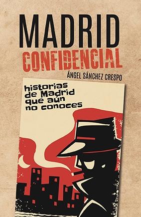 MADRID CONFIDENCIAL.  9788412321395