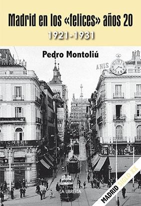 Madrid en los "felices" años 20.  9788498734546