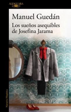LOS SUEÑOS ASEQUIBLES DE JOSEFINA JARAMA.  9788420461120