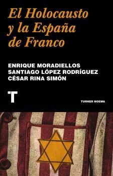 EL HOLOCAUSTO Y LA ESPAÑA DE FRANCO.  9788418895241