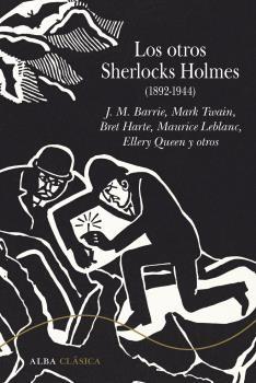 LOS OTROS SHERLOCK HOLMES (1892-1944)