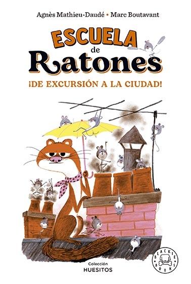 ESCUELA DE RATONES ¡DE EXCURSION A LA CIUDAD!