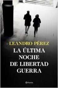 LA ULTIMA NOCHE DE LIBERTAD GUERRA.  9788408252870