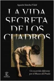 LA VIDA SECRETA DE LOS CUADROS.  9788467064841