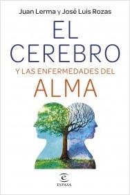 EL CEREBRO Y LAS ENFERMEDADES DEL ALMA.  9788467064728